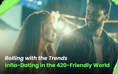 Rolling with the Trends: Infla-Dating in the 420-Friendly World